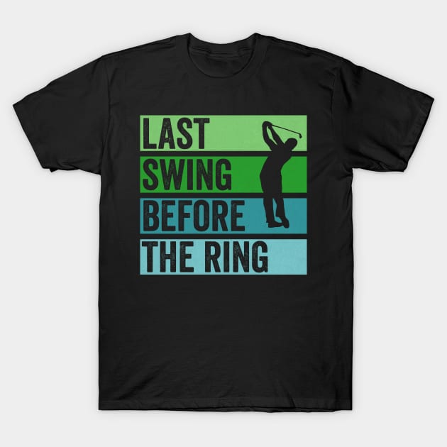 Last Swing Before The Ring T-Shirt by Horisondesignz